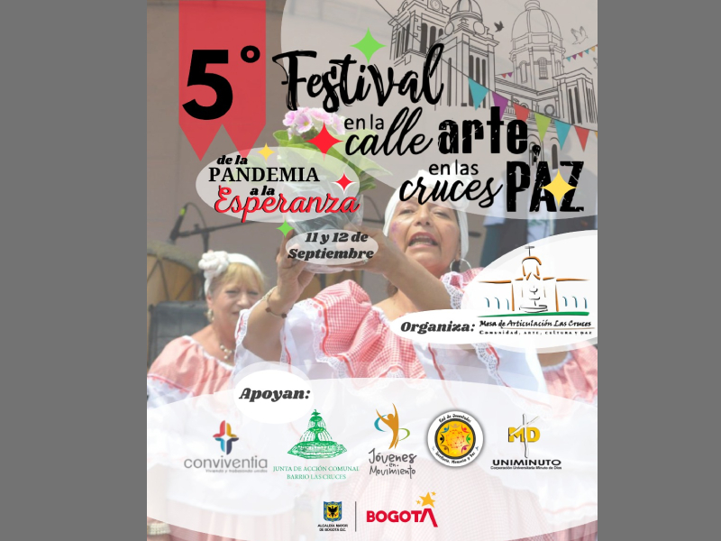 Visibilizar el barrio las Cruces en Bogotá en su 5º festival de arte y cultura.